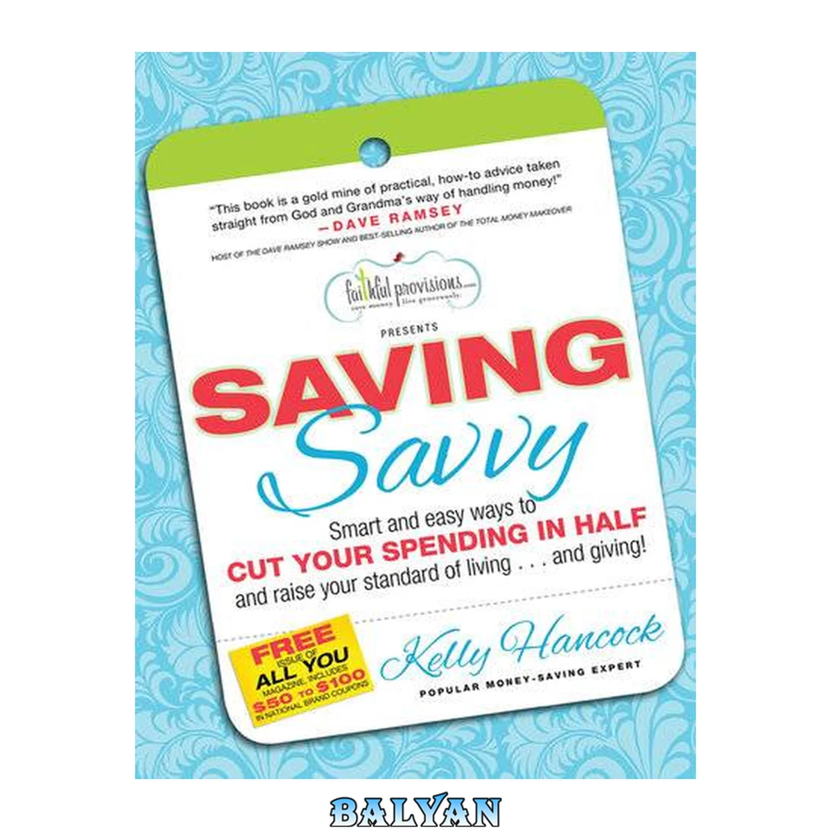 جلد کتاب Saving Savvy : Smart and Easy Ways to Cut Your Spending in Half and Raise Your Standard of Living...and Giving!
