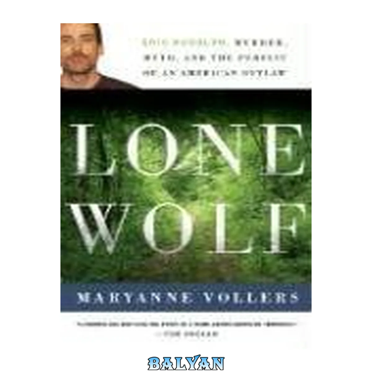 جلد کتاب Lone wolf : Eric Rudolph : murder, myth, and the pursuit of an American outlaw