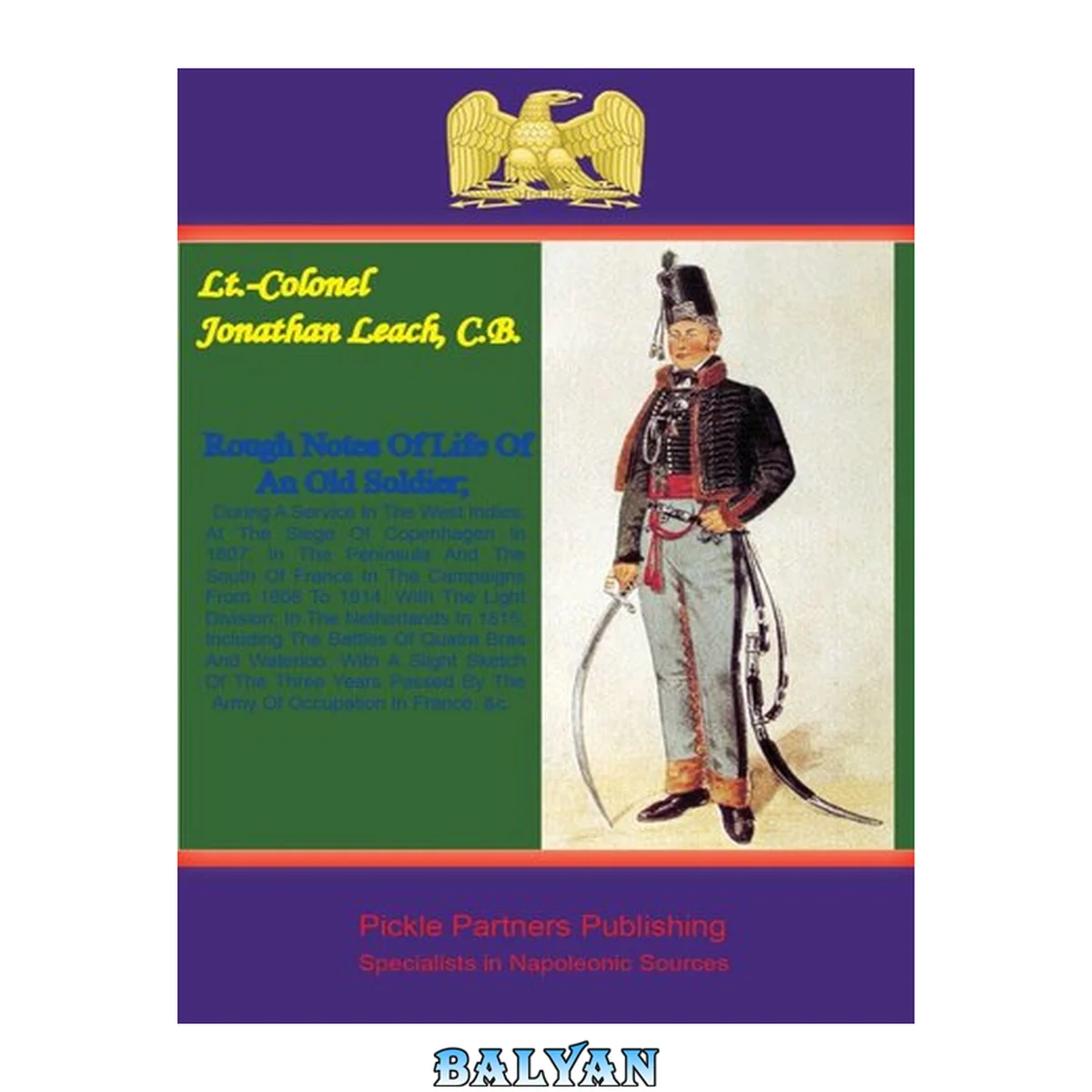جلد کتاب Rough Sketches Of Life Of An Old Soldier; : In The Campaigns From 1808-1814, With The Light Division; The Netherlands In 1815;