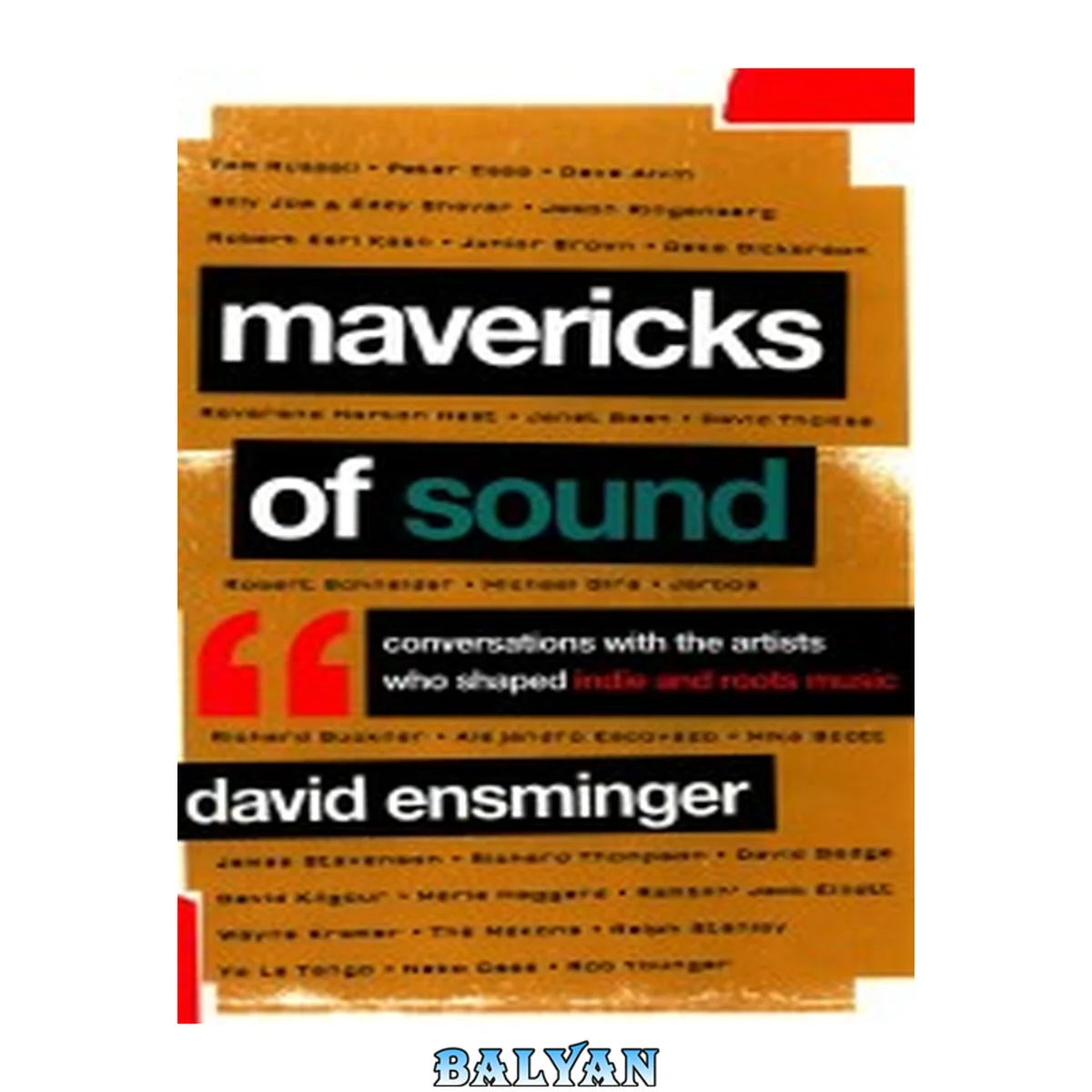 جلد کتاب Mavericks of Sound : Conversations with Artists Who Shaped Indie and Roots Music