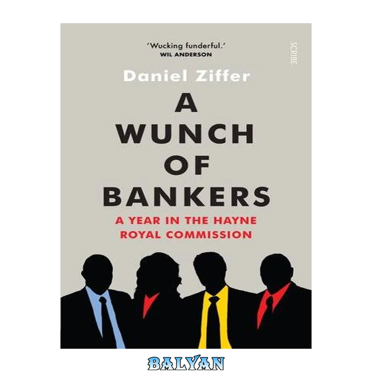 جلد کتاب A Wunch of Bankers : A Year in the Hayne Royal Commission