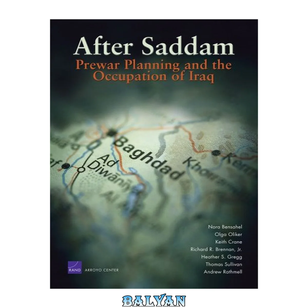 جلد کتاب After Saddam: Prewar Planning and the Occupation of Iraq: Prewar Planning and the Occupation of Iraq