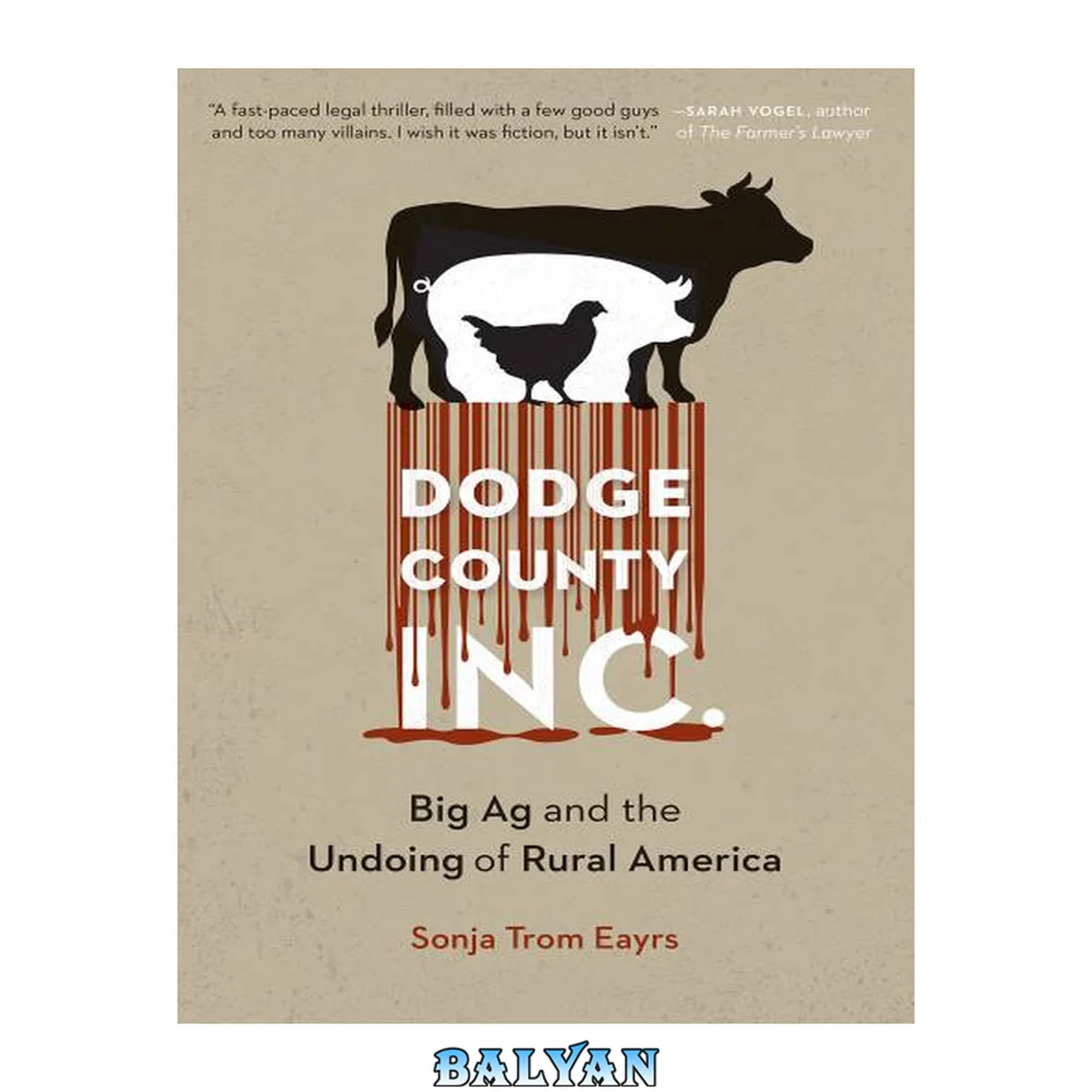 جلد کتاب Dodge County, Incorporated: Big Ag and the Undoing of Rural America