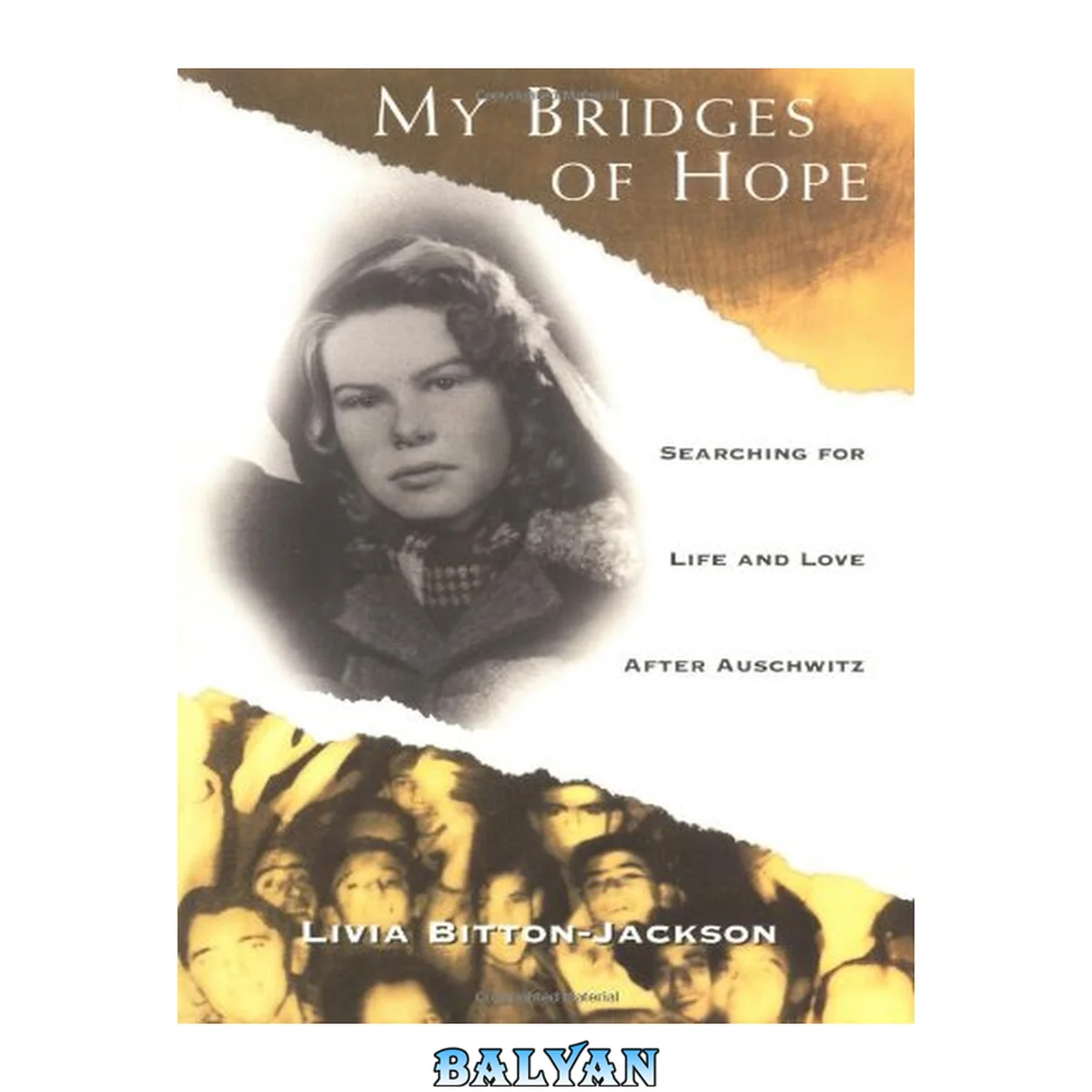 جلد کتاب My bridges of hope : searching for life and love after Auschwitz