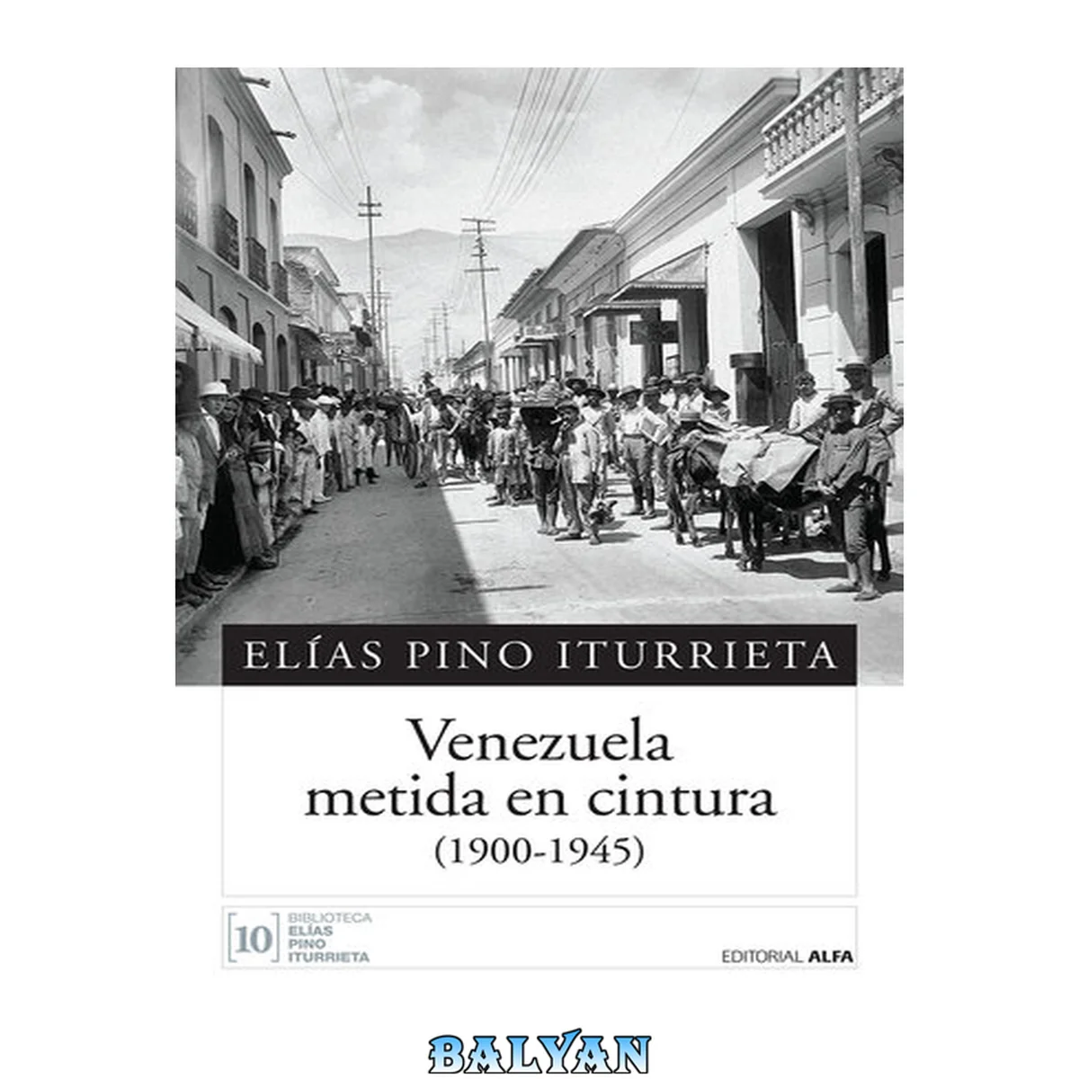 جلد کتاب Venezuela metida en cintura. (1900-1945)
