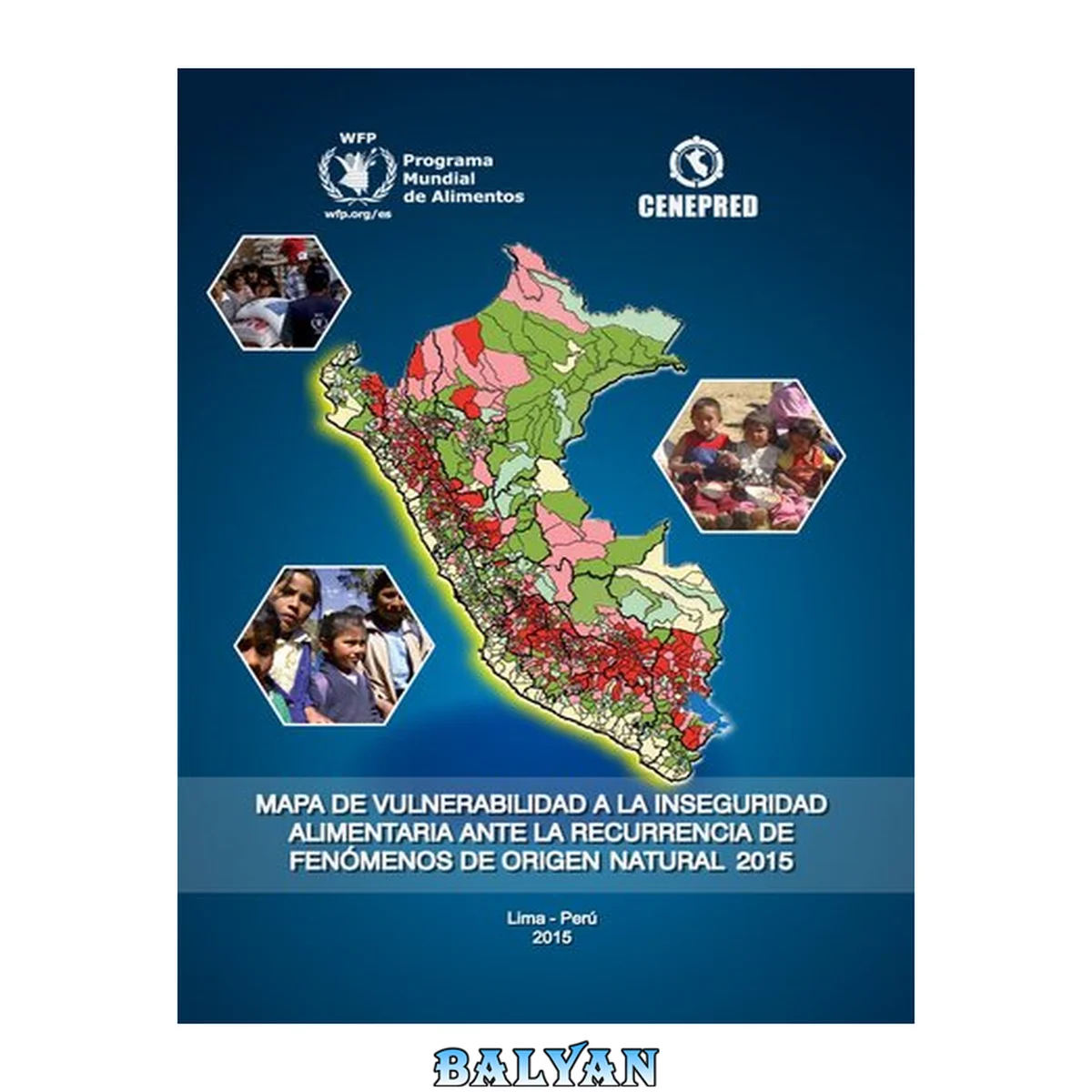 جلد کتاب Mapa de vulnerabilidad a la inseguridad alimentaria ante la recurrencia de fenómenos de origen natural 2015 (Perú)