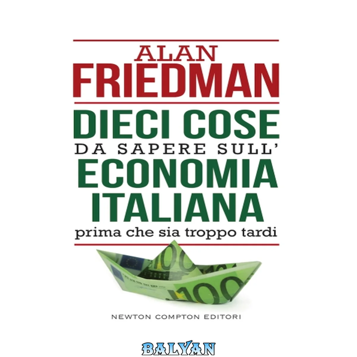 جلد کتاب Dieci cose da sapere sull’economia italiana prima che sia troppo tardi