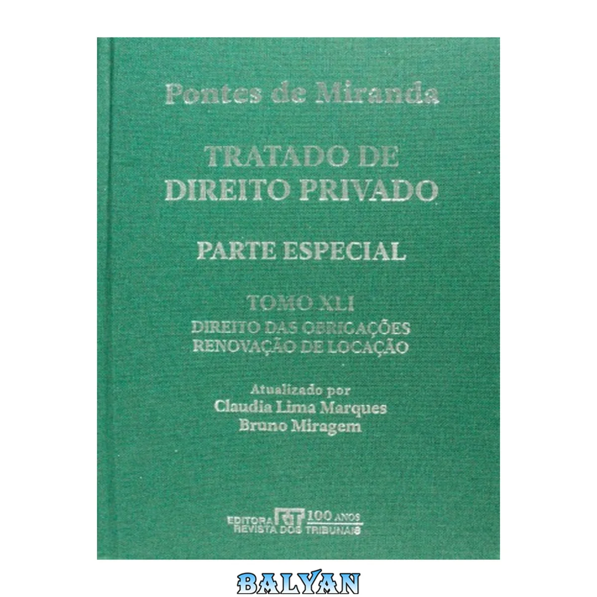 جلد کتاب Tratado de Direito Privado, Tomo XLI - Direito das obrigações: locação de coisas. Renovação de contrato de locação. Fretamento. 41