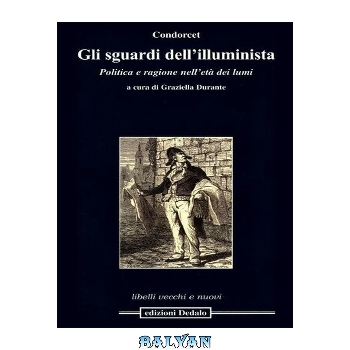 جلد کتاب Gli sguardi dell'illuminista. Politica e ragione nell'età dei lumi
