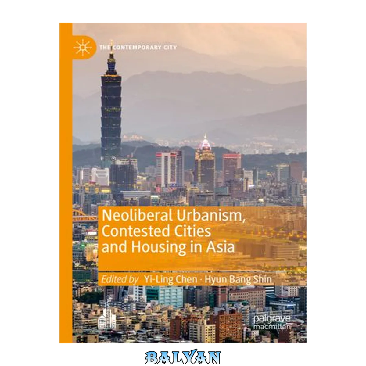 جلد کتاب Neoliberal Urbanism, Contested Cities and Housing in Asia (The Contemporary City)