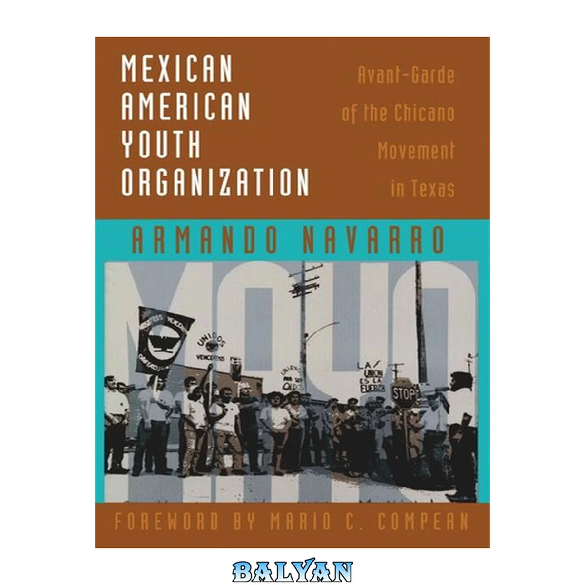 جلد کتاب Mexican American Youth Organization : Avant-Garde of the Chicano Movement in Texas