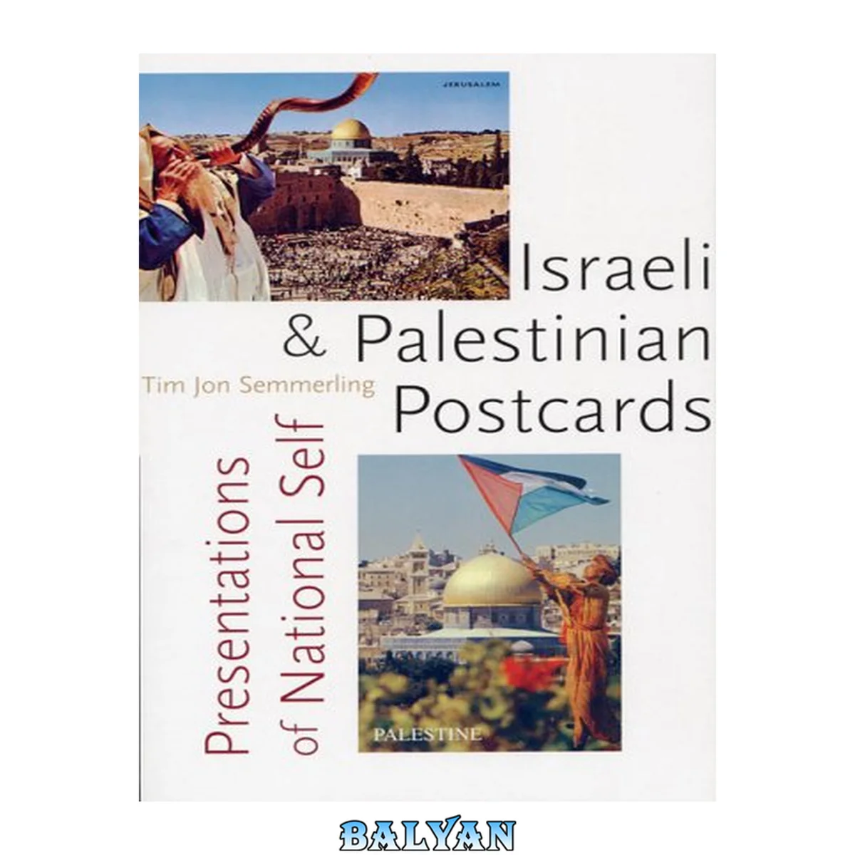 جلد کتاب Israeli And Palestinian Postcards: Presentations Of National Self Project Muse Upcc Books