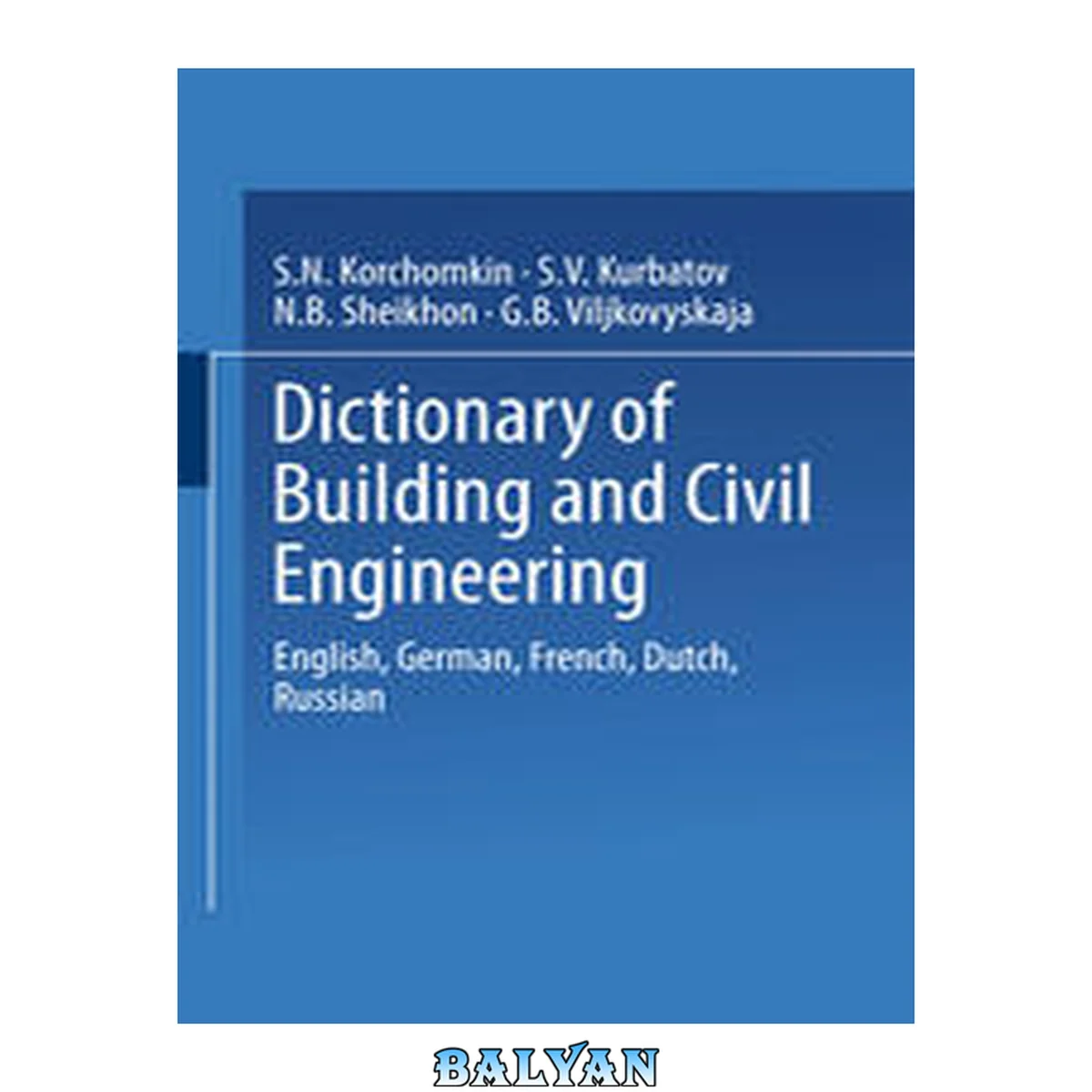 جلد کتاب Dictionary of Building and Civil Engineering : English, German, French, Dutch, Russian