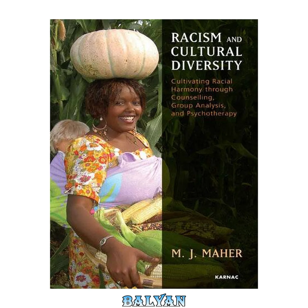 جلد کتاب Racism and Cultural Diversity : Cultivating Racial Harmony Through Counselling, Group Analysis, and Psychotherapy