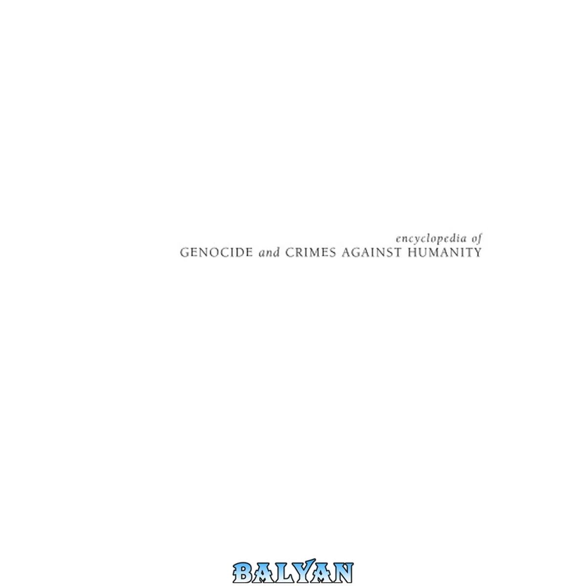 جلد کتاب Encyclopedia of Genocide and Crimes Against Humanity, Volume 2, I-S