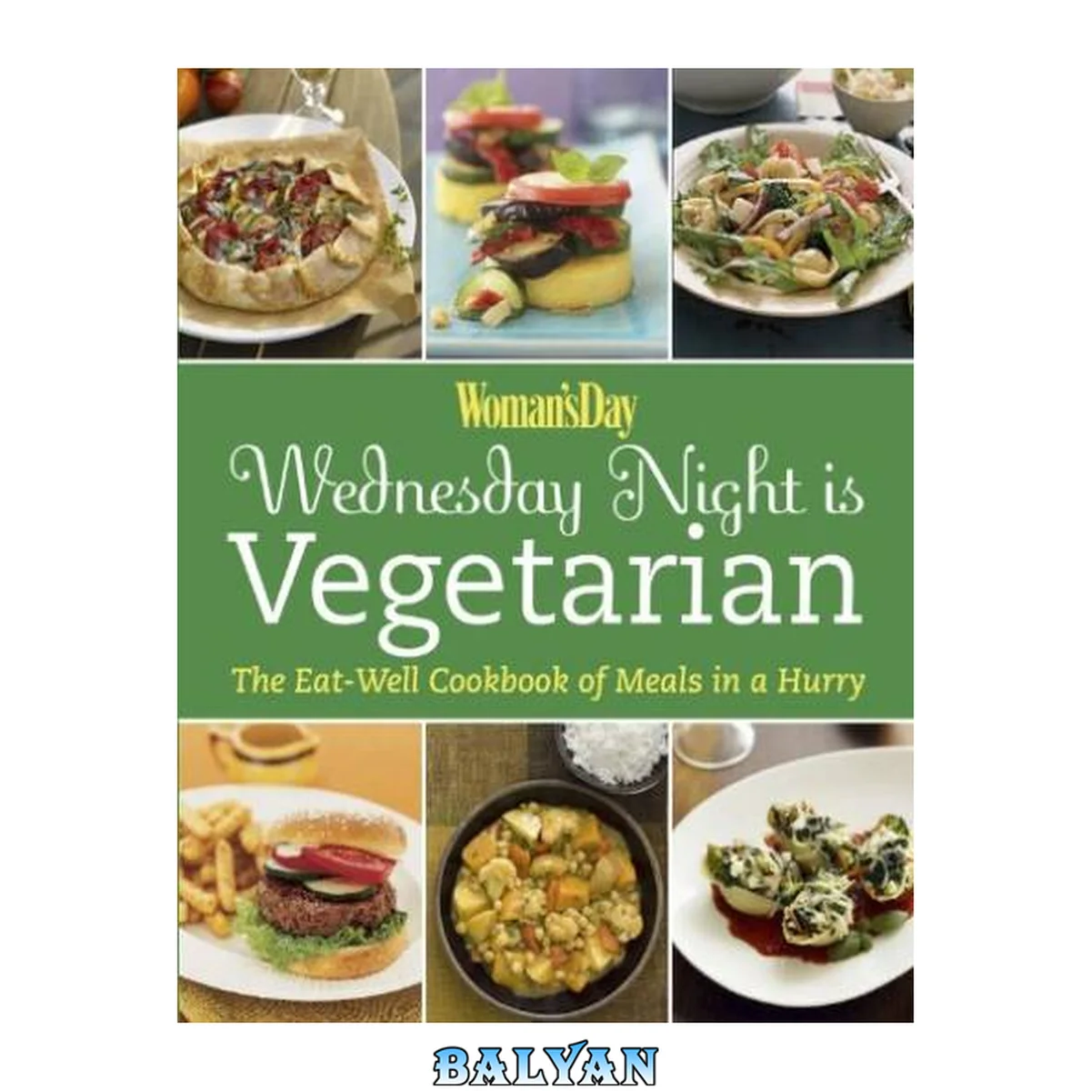 جلد کتاب Woman's Day Wednesday Night is Vegetarian: The Eat Well Cookbook of Meals in a Hurry