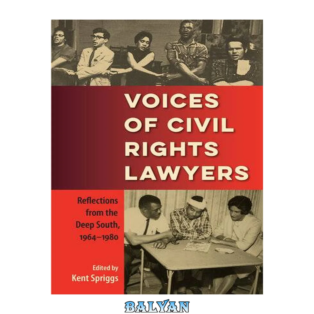 جلد کتاب Voices of Civil Rights Lawyers : Reflections From the Deep South, 1964–1980