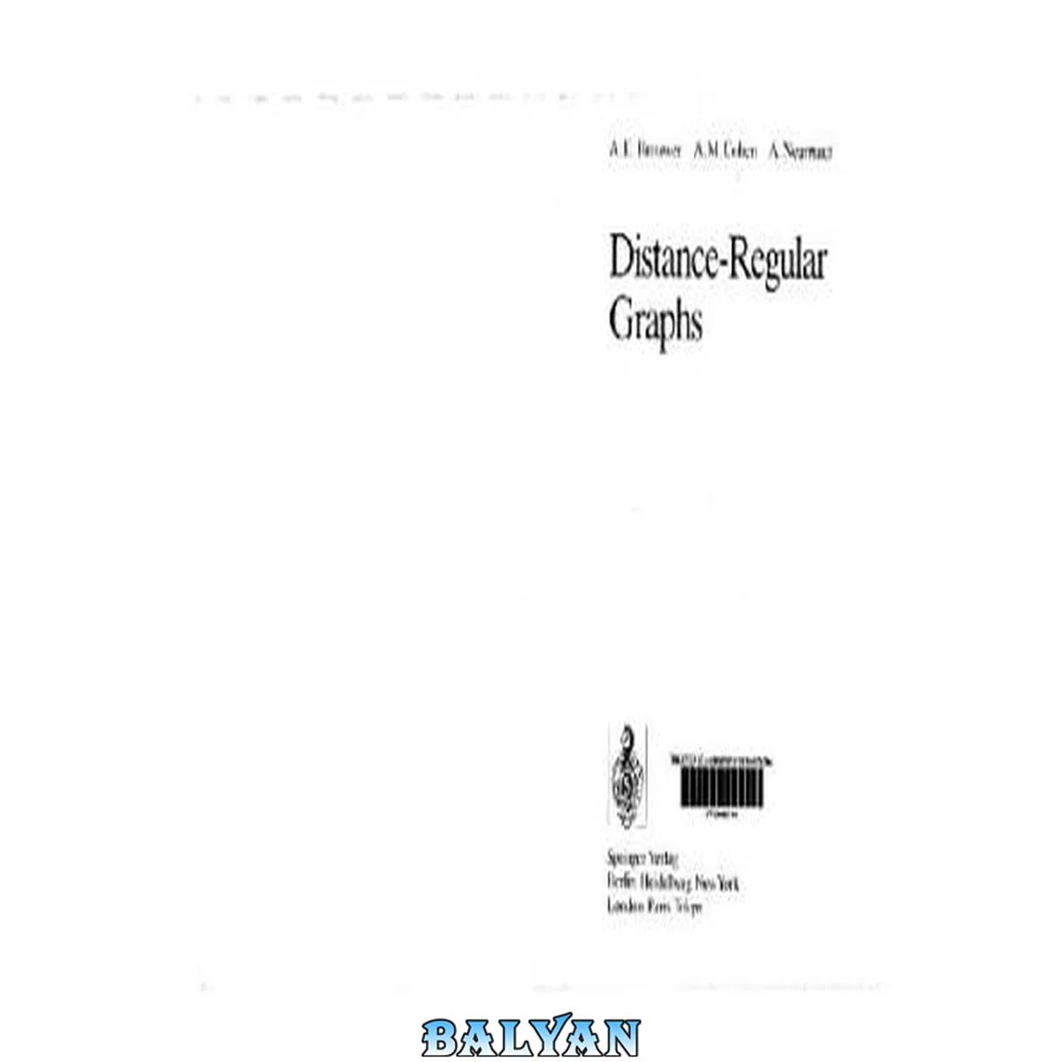 جلد کتاب Distance-Regular Graphs (Ergebnisse der Mathematik und ihrer Grenzgebiete. 3. Folge / A Series of Modern Surveys in Mathematics (18))