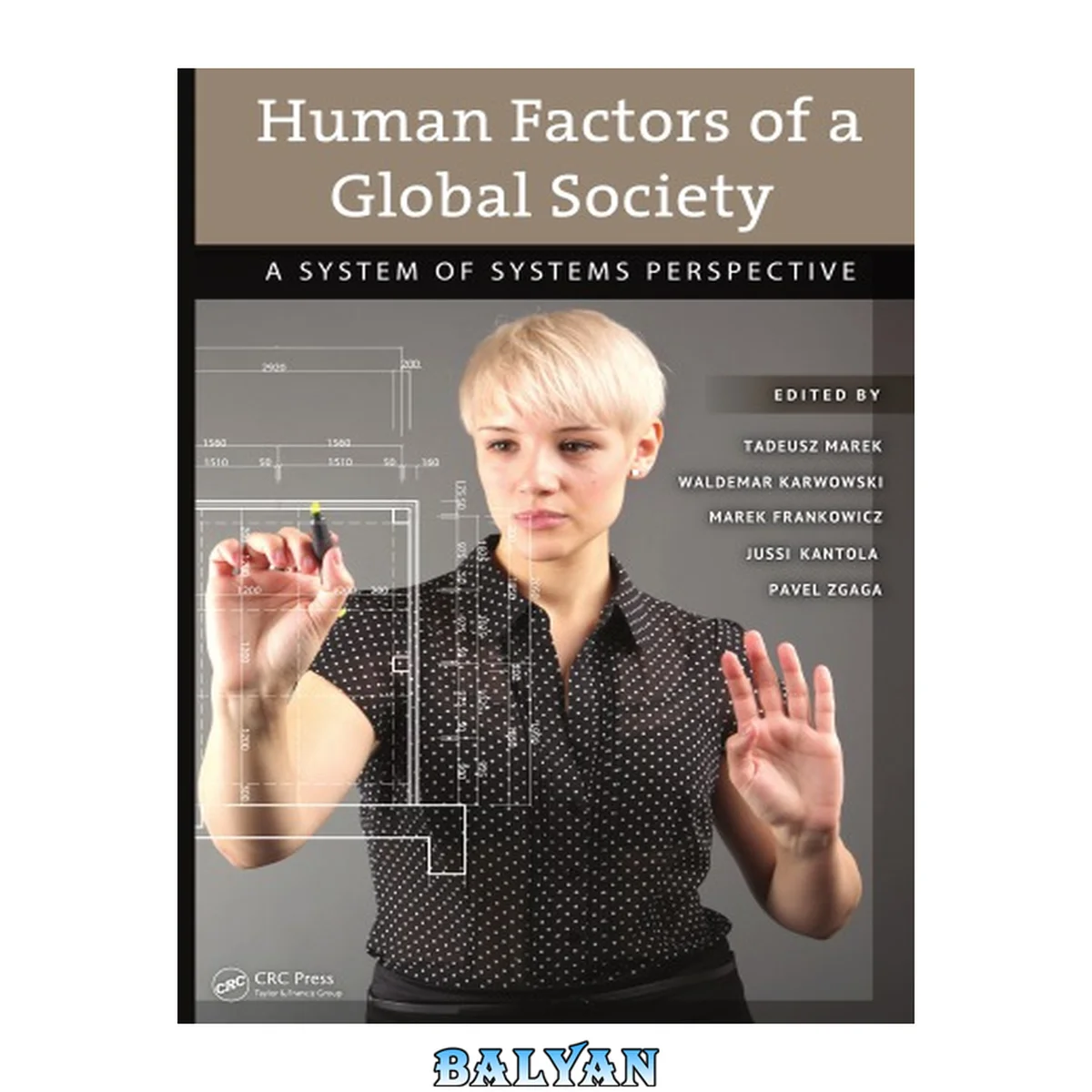 جلد کتاب Human Factors of a Global Society: A System of Systems Perspective (Ergonomics Design &amp; Mgmt. Theory &amp; Applications)