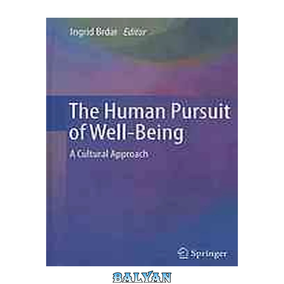 جلد کتاب The Human Pursuit of Well-Being : A Cultural Approach