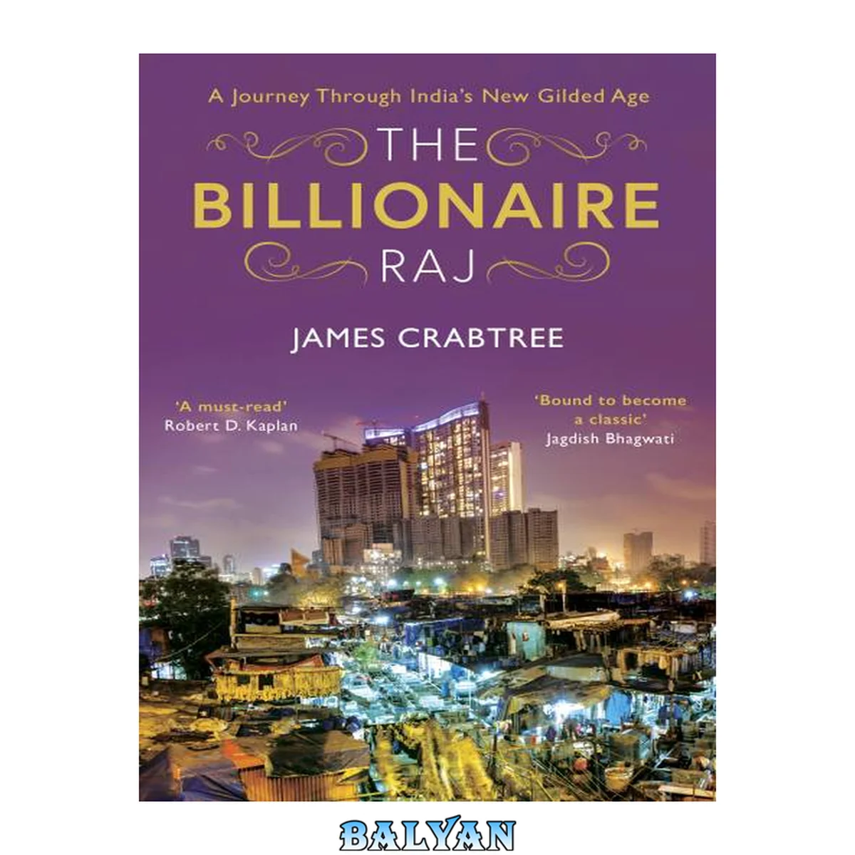 جلد کتاب Billionaire Raj: SHORTLISTED for the FT and MCKINSEY BUSINESS BOOK of the YEAR AWARD 2018