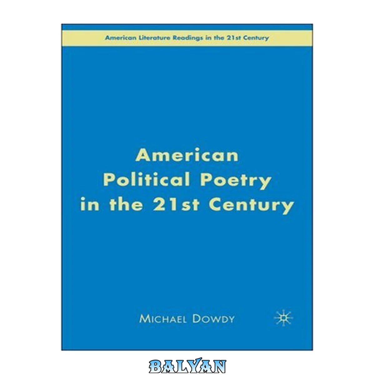 جلد کتاب American Political Poetry into the 21st Century (American Literature Readings in the Twenty-First Century)