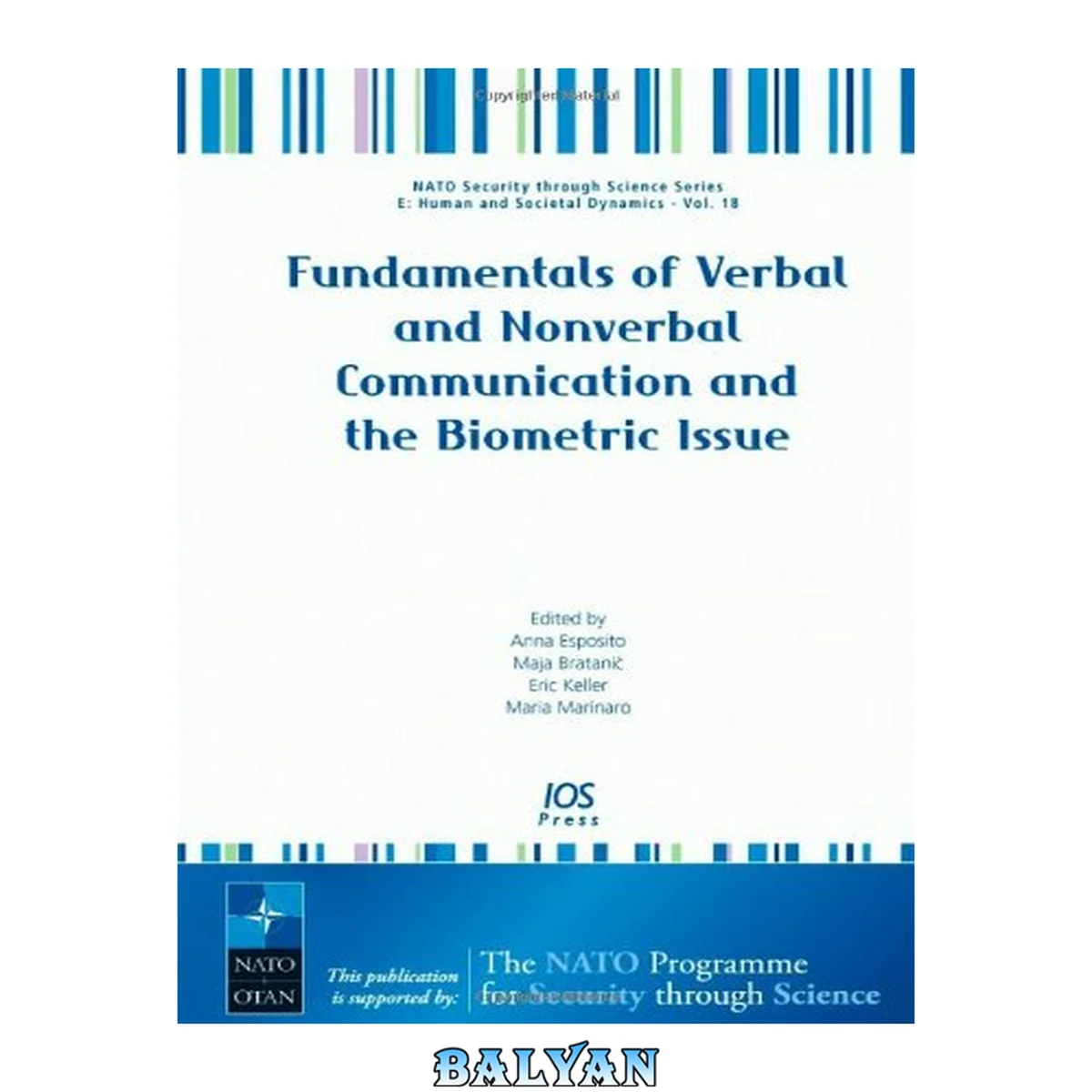 جلد کتاب Fundamentals of Verbal and Nonverbal Communication and the Biometric Issue - Volume 18 NATO Security through Science Series: Human and Societal Dynamics ... Series E: Human and Societal Dynamics)