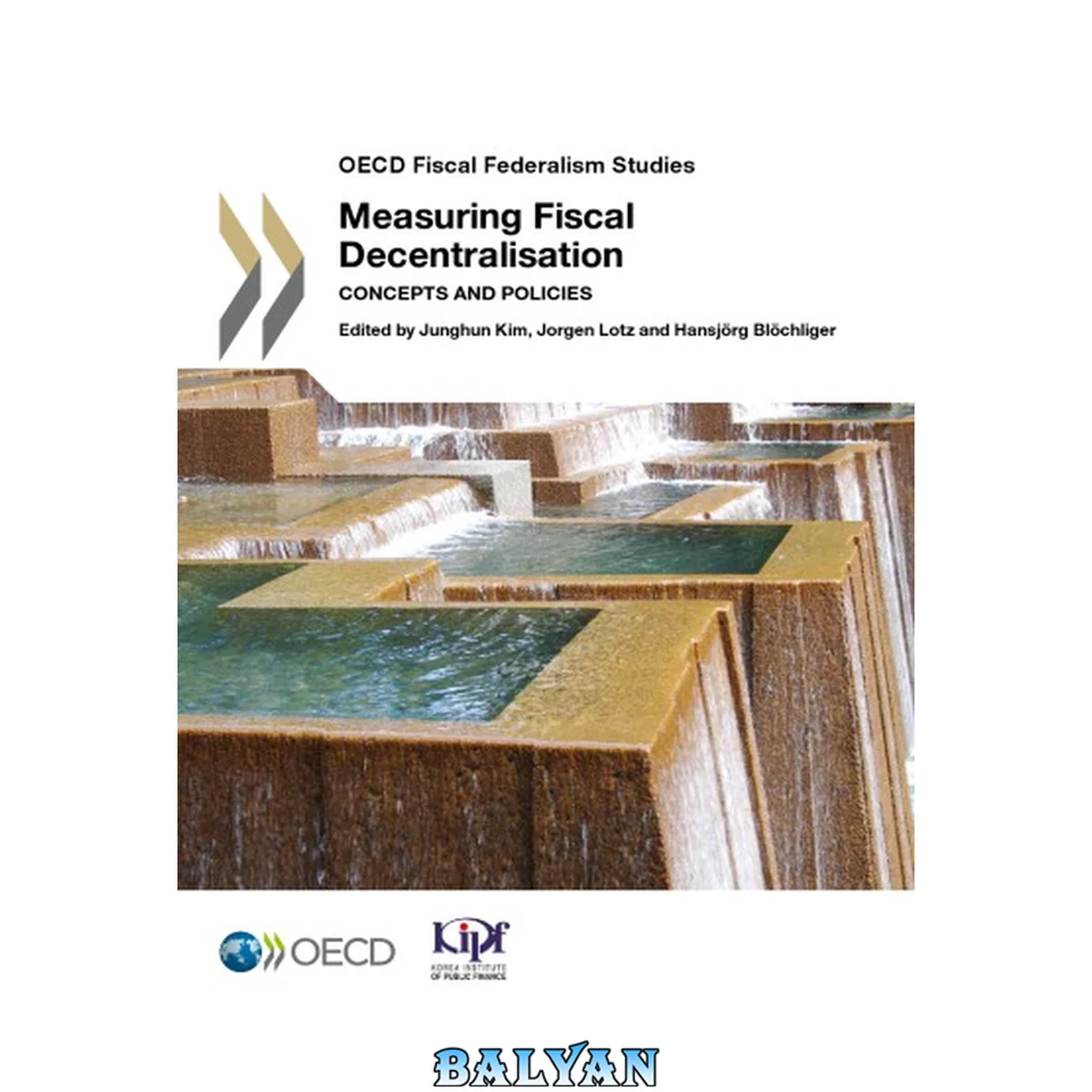 جلد کتاب Oecd Fiscal Federalism Studies Measuring Fiscal Decentralisation Concepts And Policies