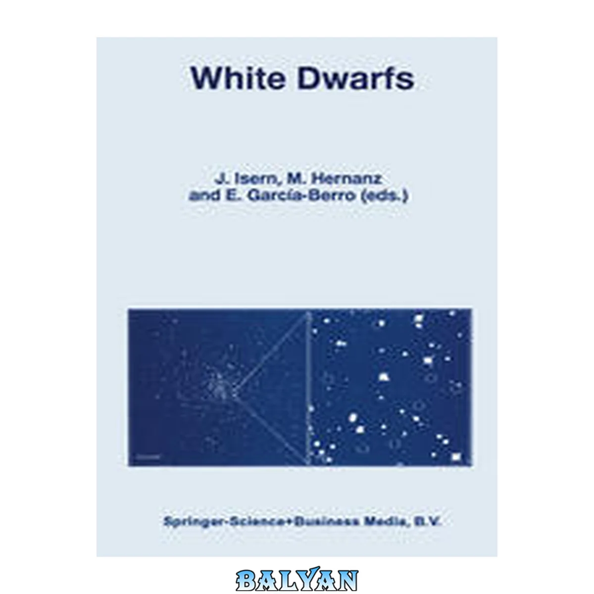 جلد کتاب White Dwarfs: Proceedings of the 10th European Workshop on White Dwarfs, held in Blanes, Spain, 1721 June 1996 (Astrophysics and Space Science Library, 214)