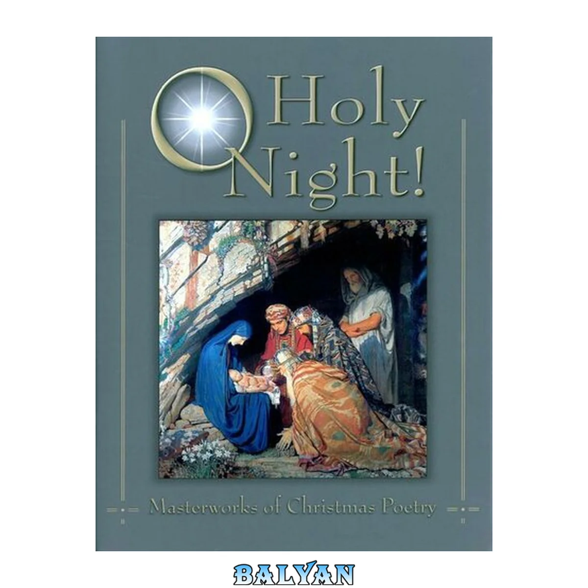 جلد کتاب O Holy Night!: Masterworks of Christmas Poetry (English, Multilingual and Multilingual Edition)