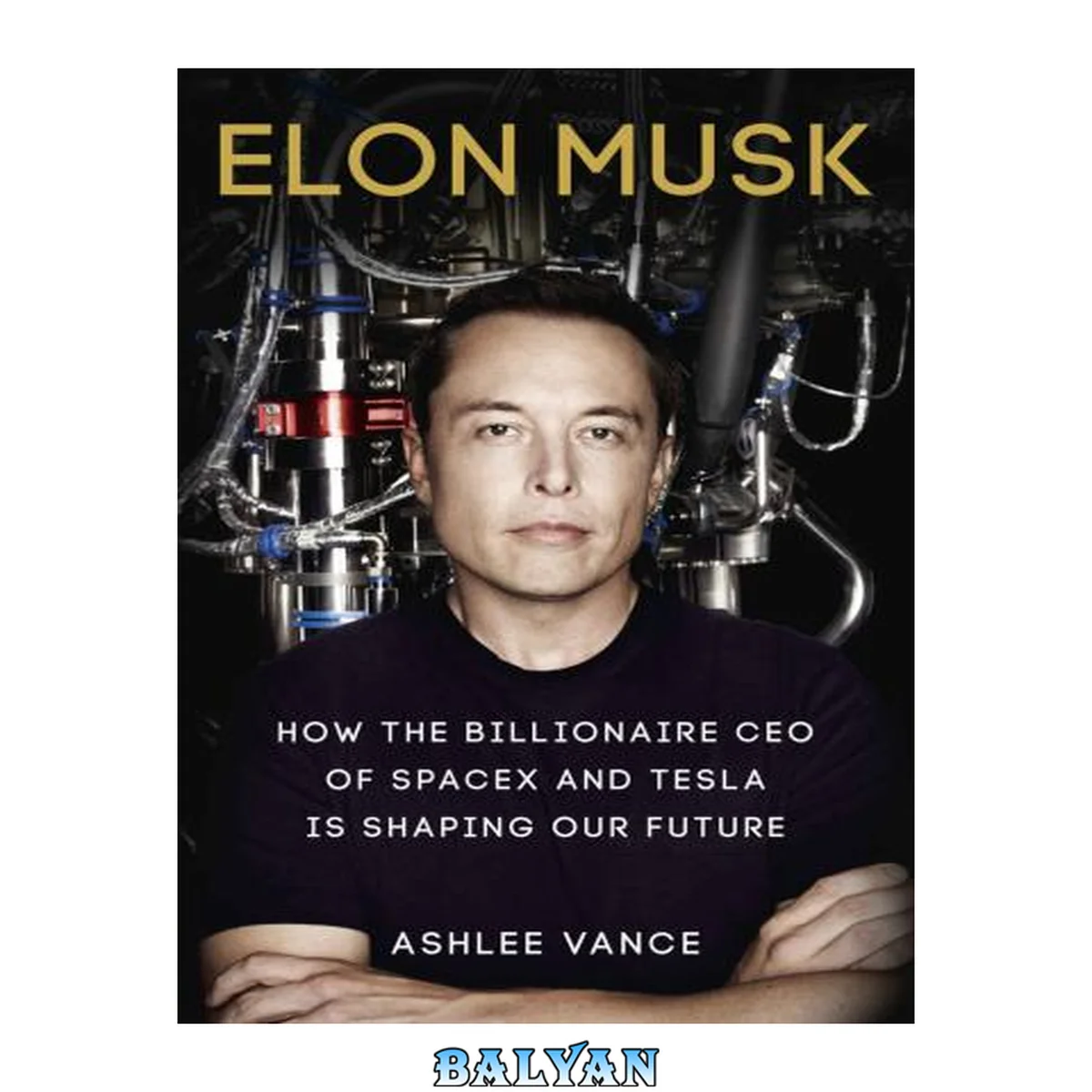 جلد کتاب Elon Musk : Inventing the Future: How the Billionaire CEO of Spacex and Tesla is Shaping Our Future