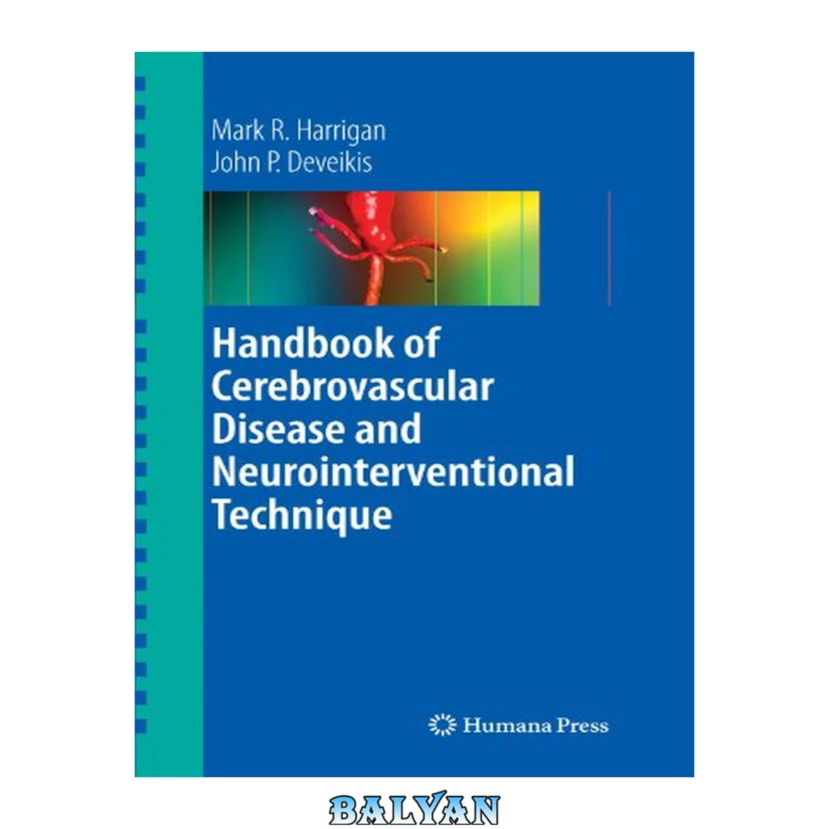 جلد کتاب Handbook of Cerebrovascular Disease and Neurointerventional Technique (Contemporary Medical Imaging)