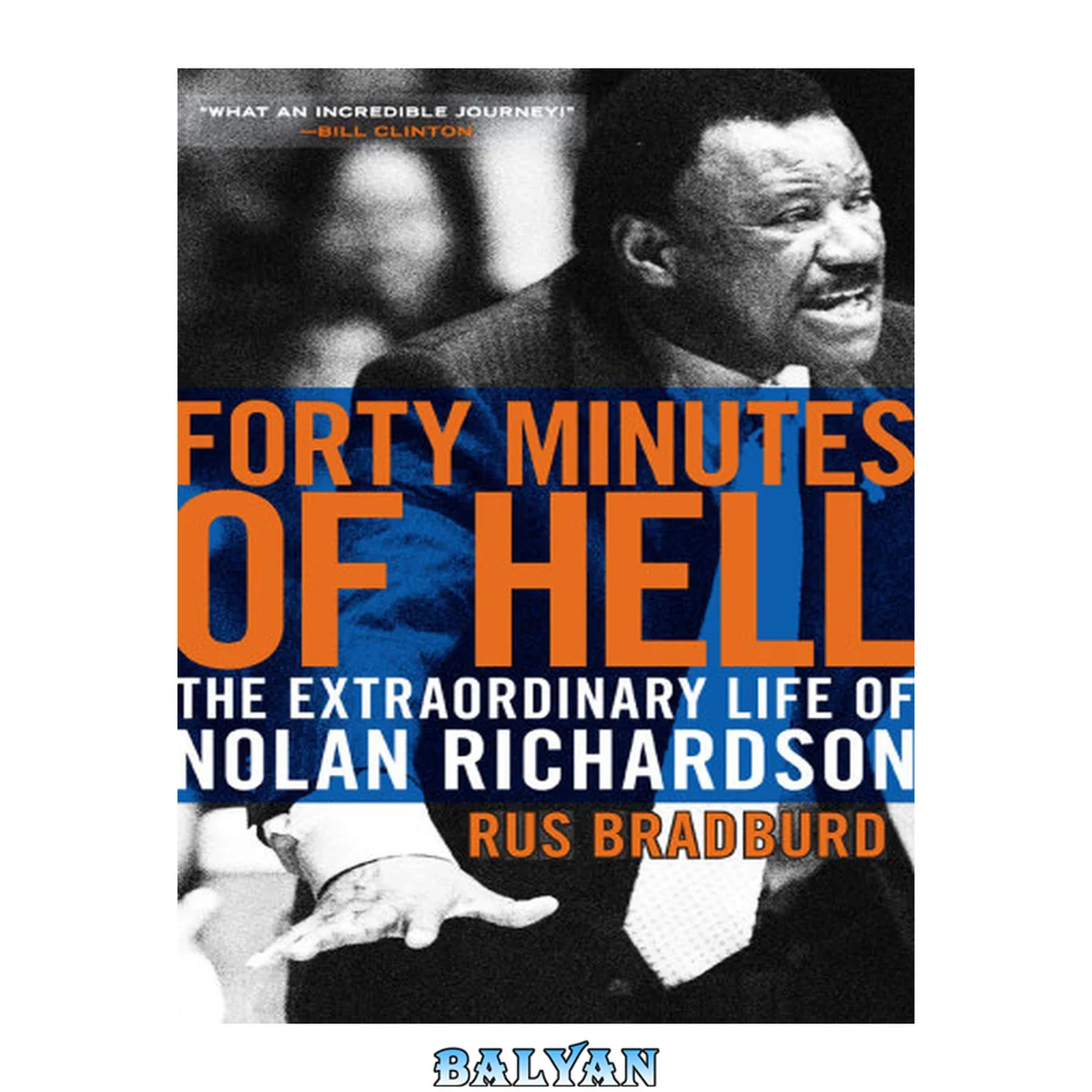 جلد کتاب Forty Minutes of Hell : The Extraordinary Life of Nolan Richardson