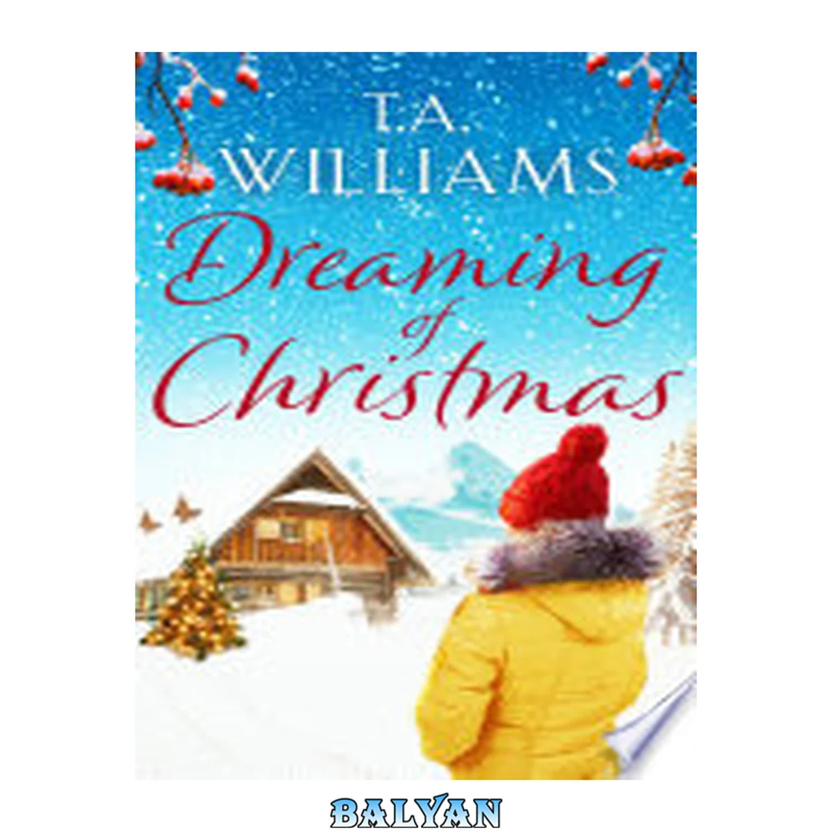 جلد کتاب Dreaming of Christmas : an enthralling feel-good romance in the high Alps