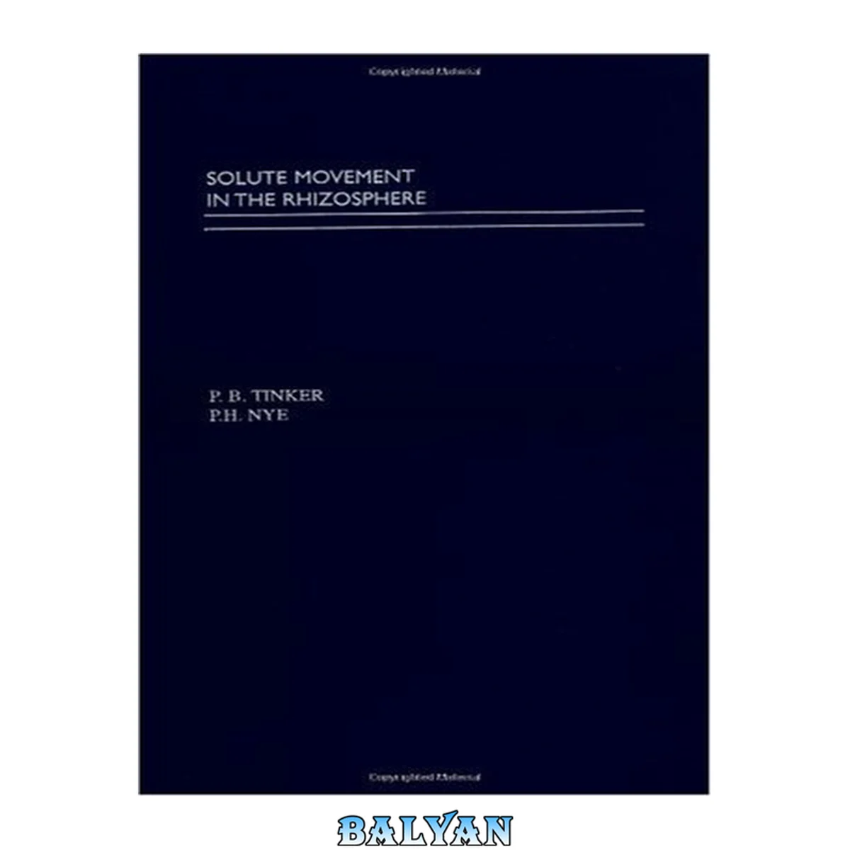 جلد کتاب Solute Movement in the Rhizosphere (Topics in Sustainable Agronomy)