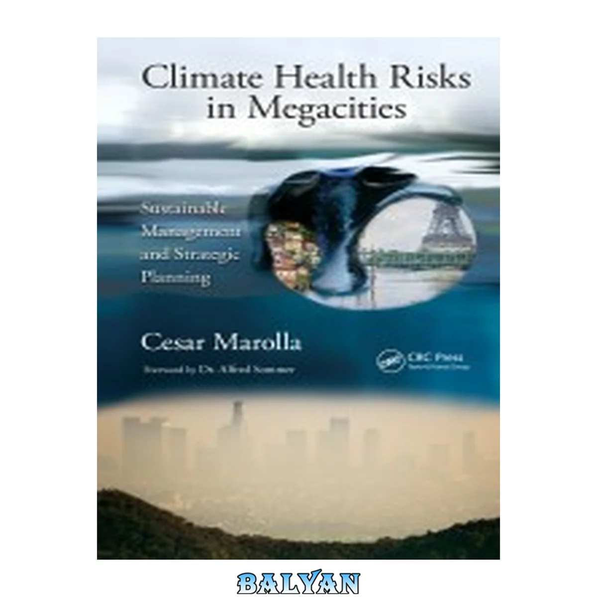 جلد کتاب Climate Health Risks in Megacities : Sustainable Management and Strategic Planning