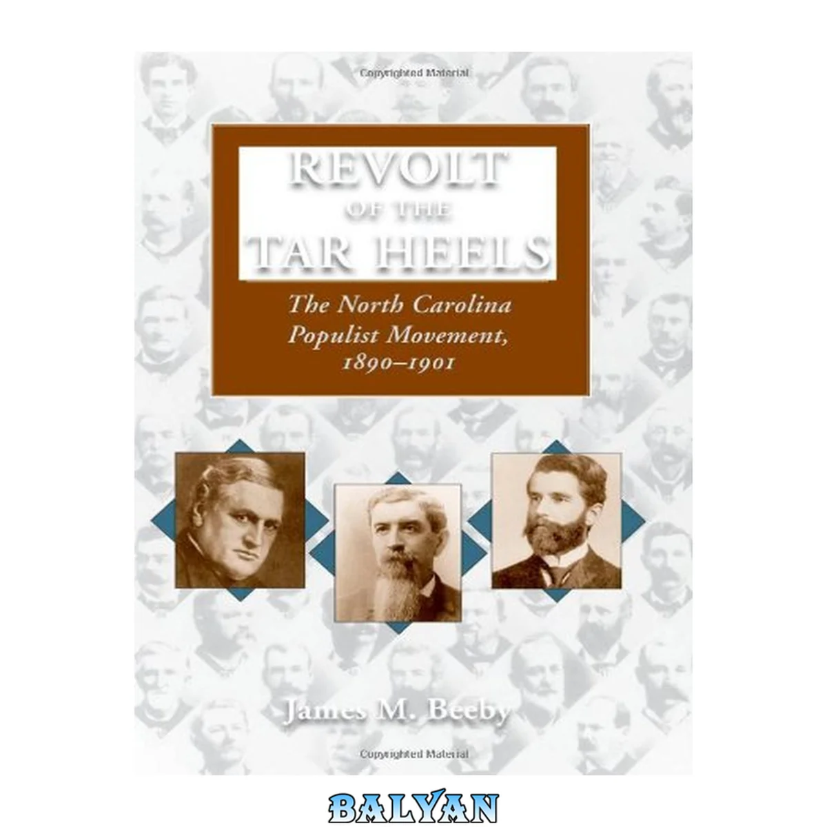 جلد کتاب Revolt of the Tar Heels : the North Carolina populist movement, 1890-1901