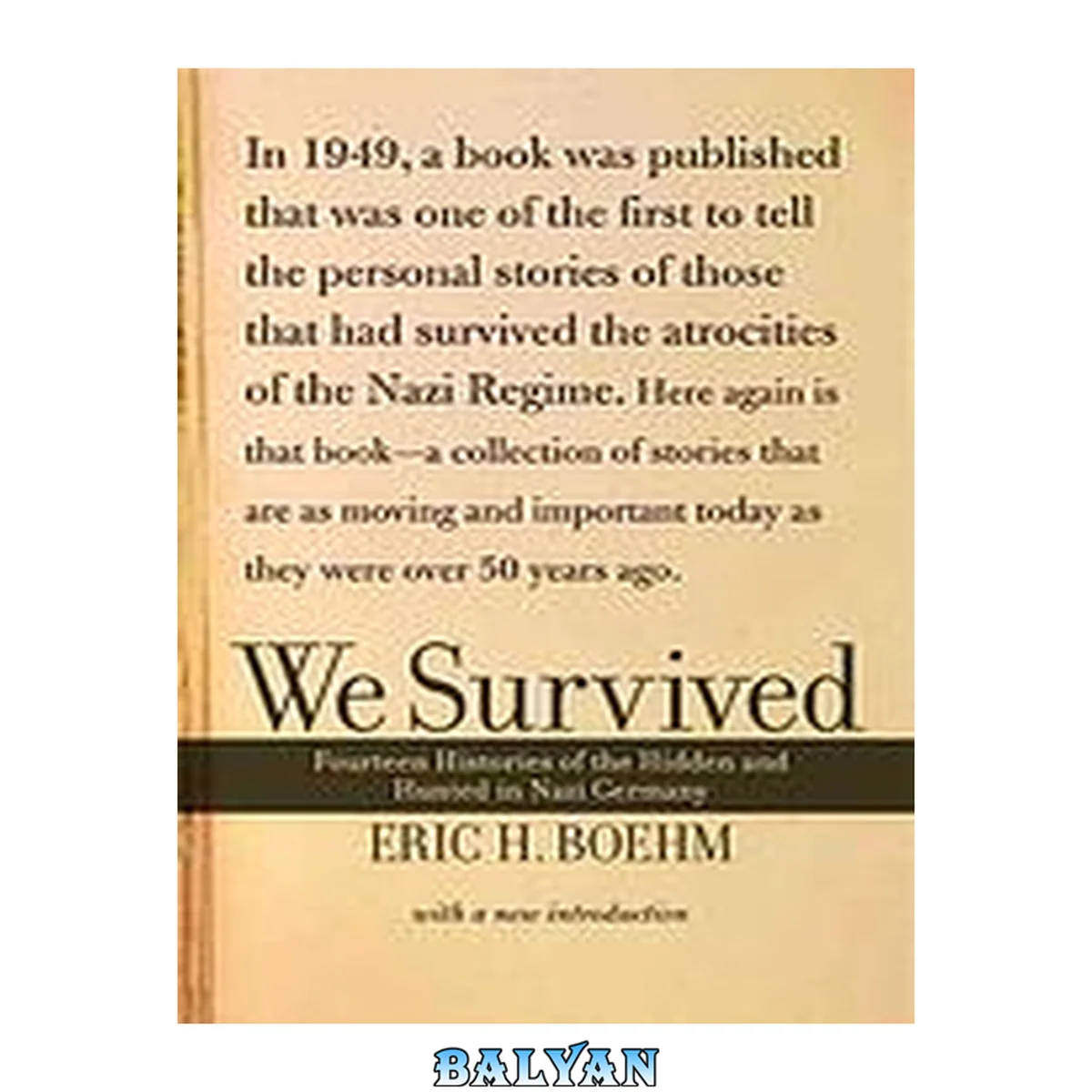 جلد کتاب We survived: 14 stories of the hidden and hunted of Nazi Germany