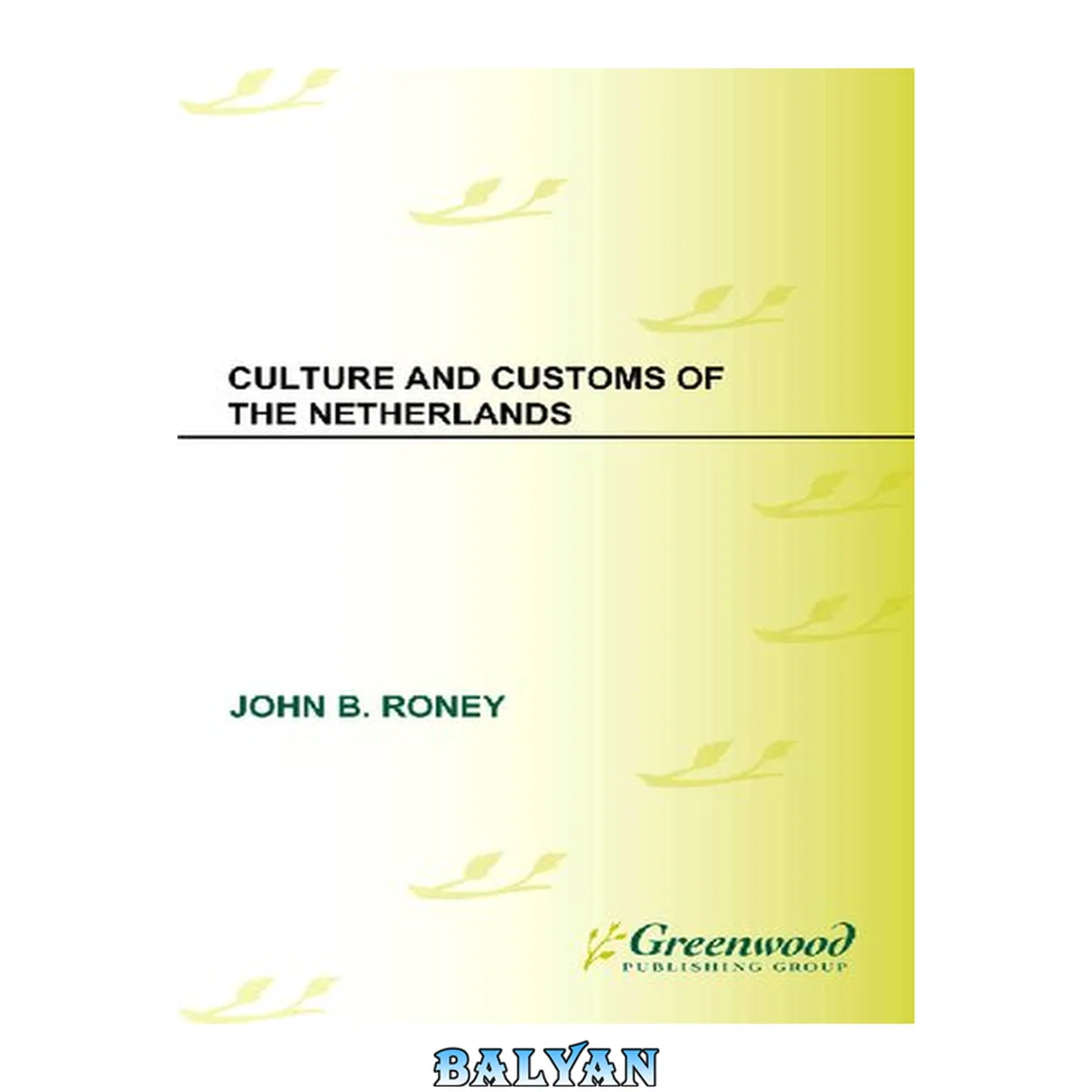 جلد کتاب Culture and Customs of the Netherlands (Cultures and Customs of the World)