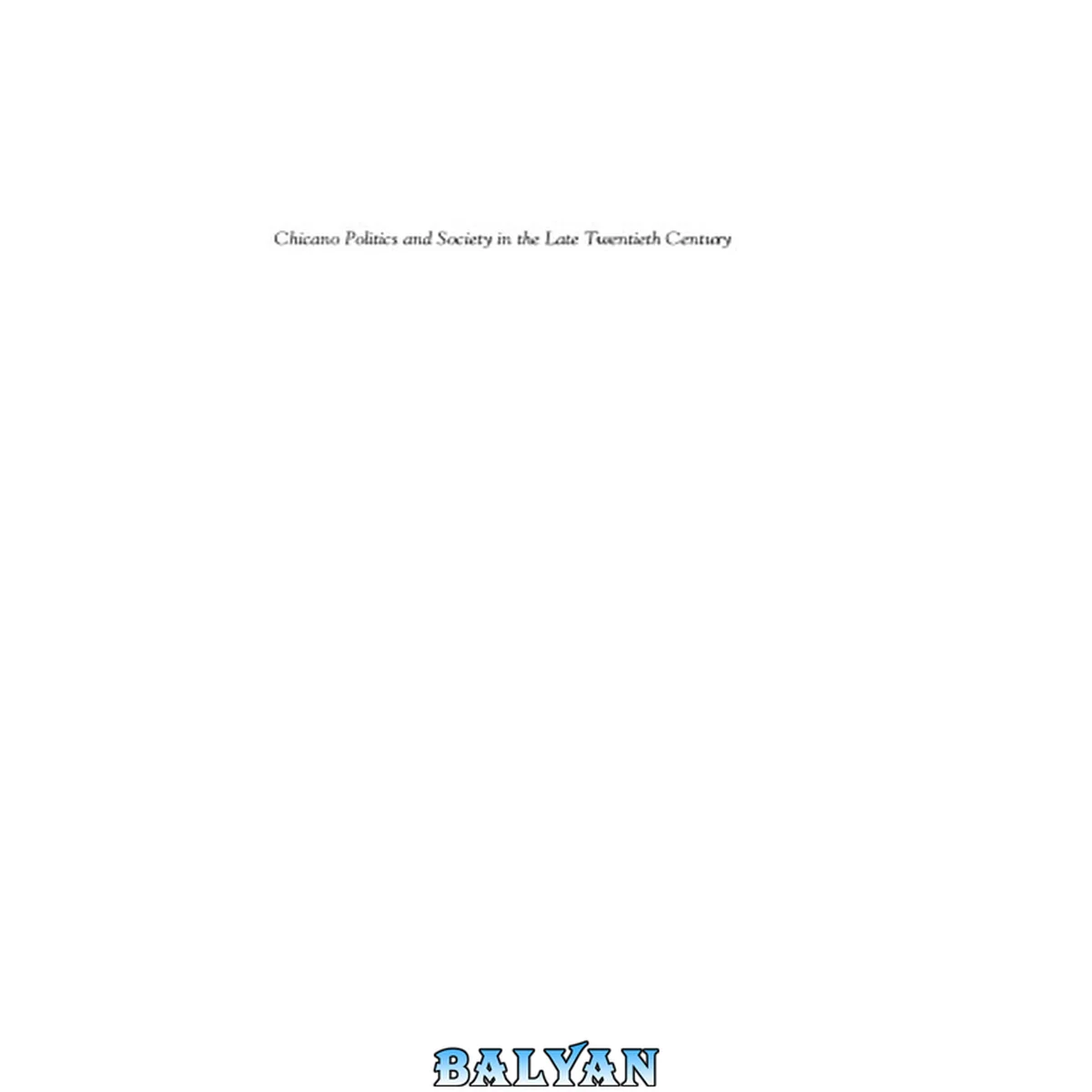 جلد کتاب Chicano politics and society : in the late twentieth century