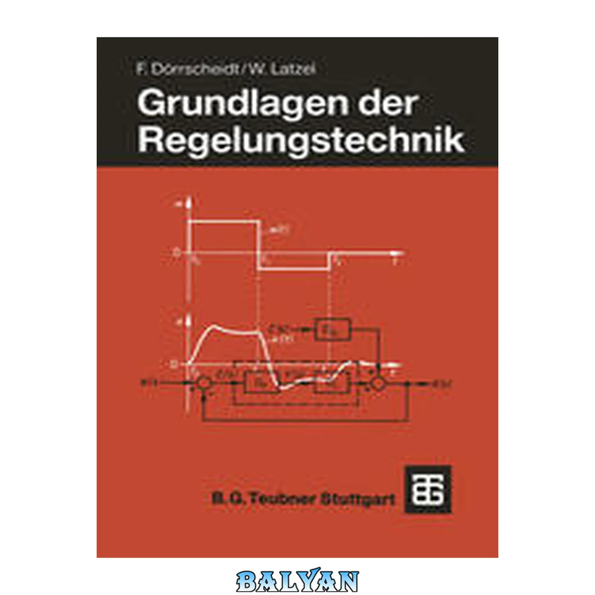 جلد کتاب Grundlagen Der Regelungstechnik (leitfaden Der Elektrotechnik) (german Edition)