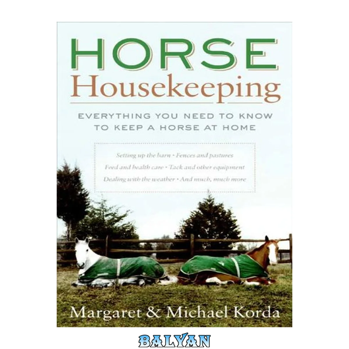 جلد کتاب Horse Housekeeping : Everything You Need to Know to Keep a Horse at Home