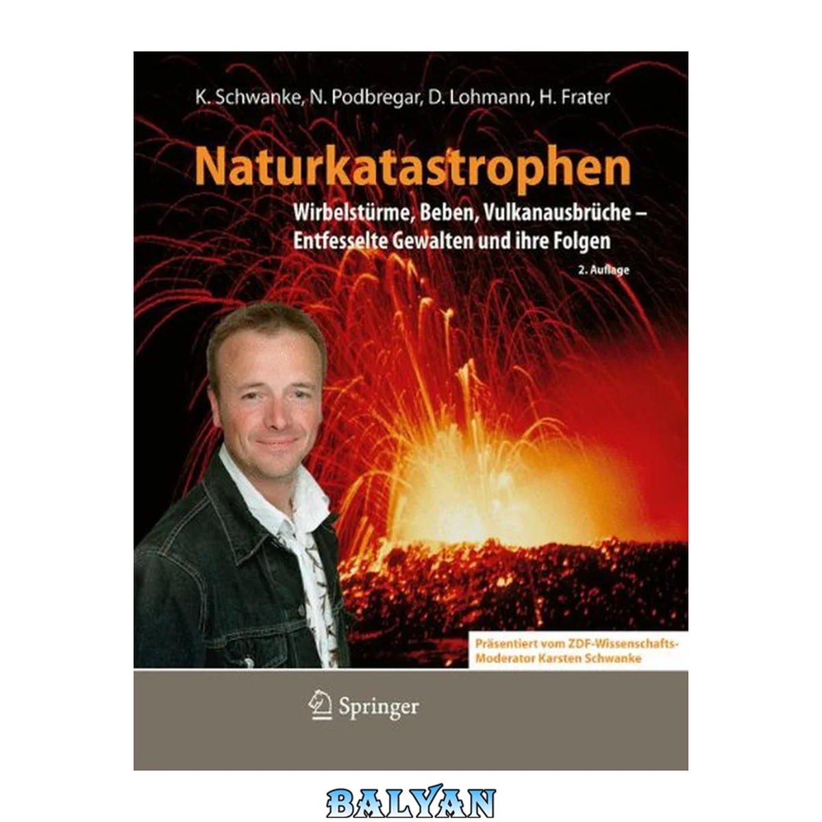 جلد کتاب Naturkatastrophen: Wirbelstürme, Beben, Vulkanausbrüche - Entfesselte Gewalten Und Ihre Folgen (german Edition)