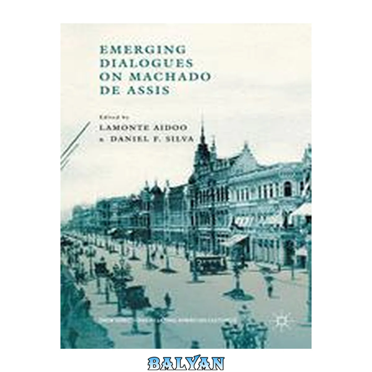جلد کتاب Emerging Dialogues on Machado de Assis (New Directions in Latino American Cultures)