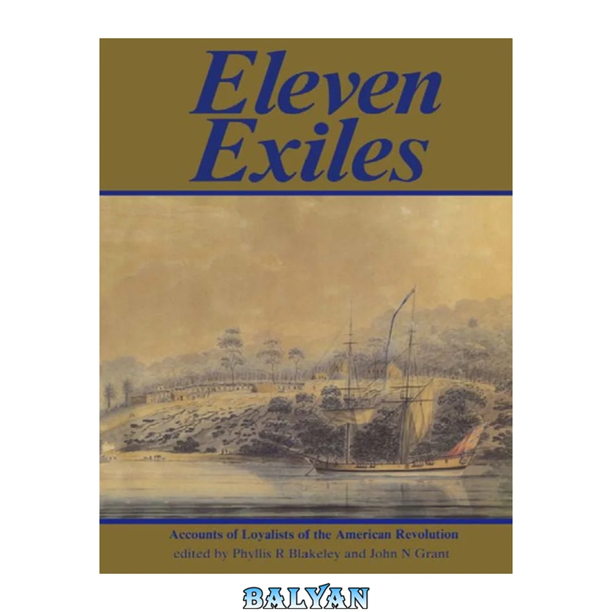جلد کتاب Eleven Exiles : Accounts of Loyalists of the American Revolution