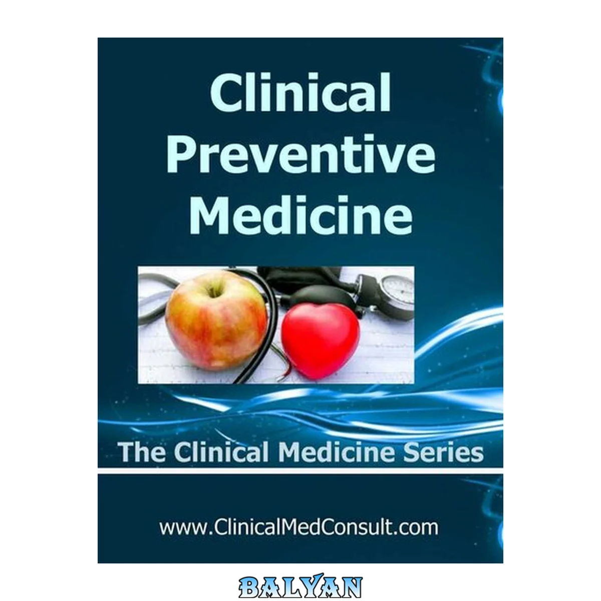 جلد کتاب Clinical Preventive Medicine - 2020 (The Clinical Medicine Series Book 33)