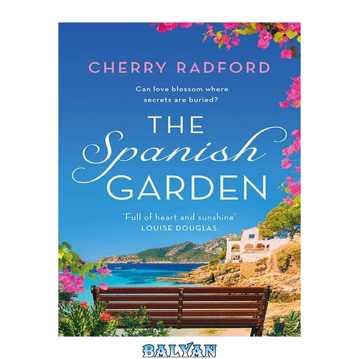 جلد کتاب The Spanish Garden : Escape to Sunny Spain with This Absolutely Gorgeous and Unputdownable Summer Romance!