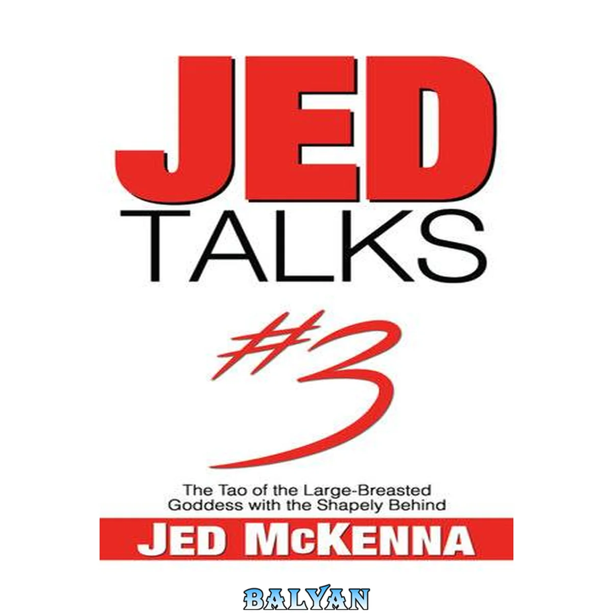 جلد کتاب Jed Talks #3: The Tao of the Large-Breasted Goddess with the Shapely Behind