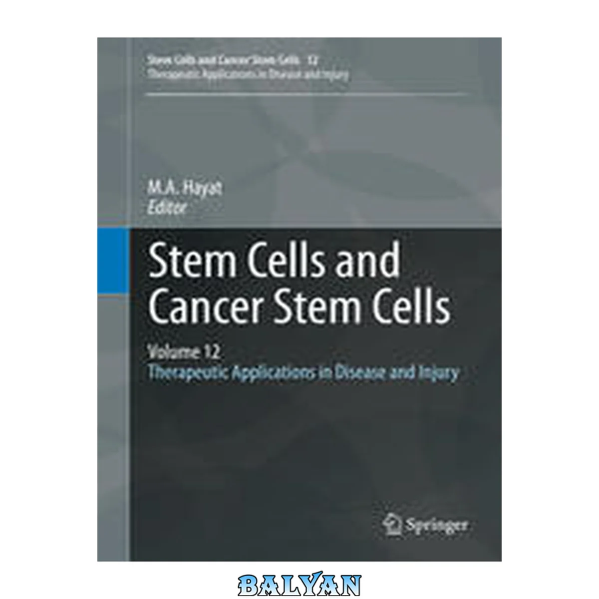 جلد کتاب Stem Cells and Cancer Stem Cells, Volume 12 : Therapeutic Applications in Disease and Injury