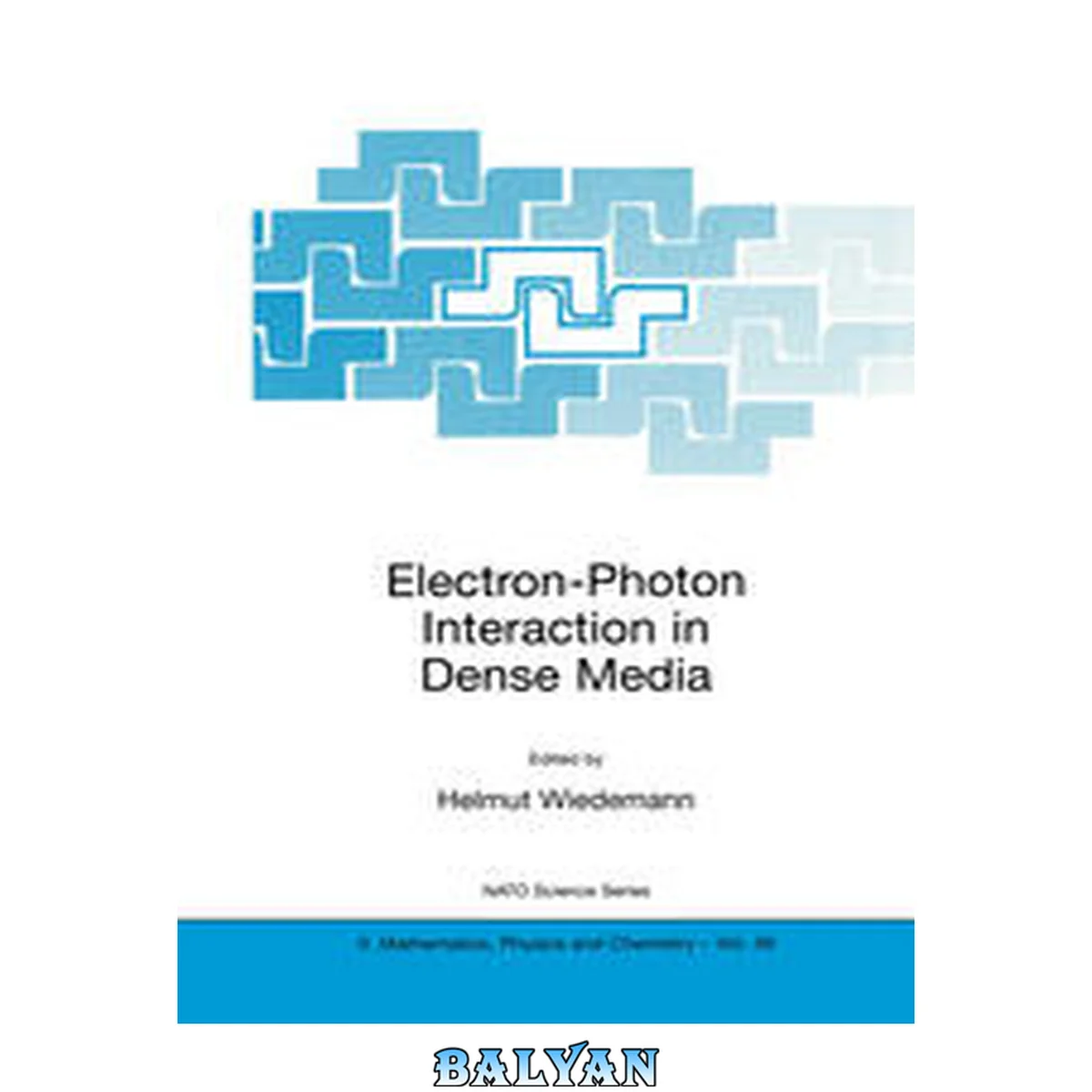 جلد کتاب Electron-photon interaction in dense media [proceedings of the NATO Advanced Research Workshop on Electron-Photon Interaction in Dense Media ; Nor-Hambered, Yerevan, Armenia ; 25-29 June, 2001